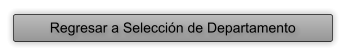 Regresar a Seleccin de Departamento