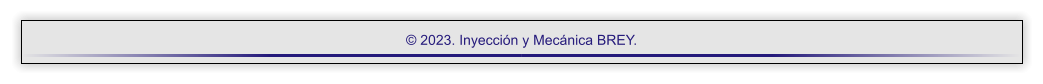  2023. Inyeccin y Mecnica BREY.